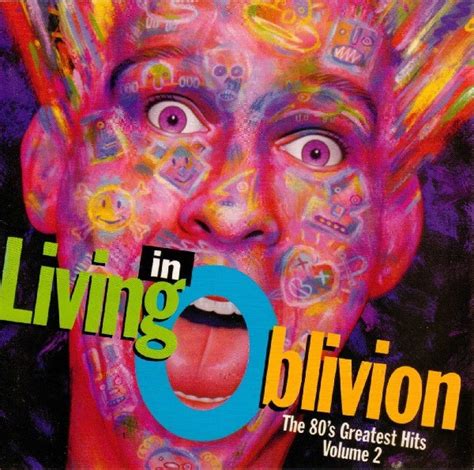 Living In Oblivion The 80 S Greatest Hits Volume 2 1994 CD Discogs