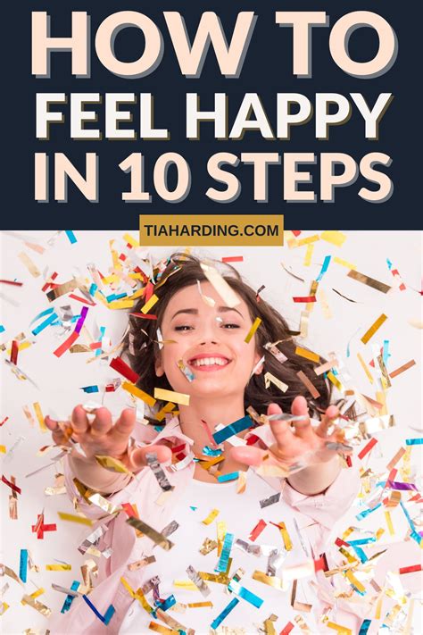 How To Feel Happy In 10 Steps Glow Inside And Out Feeling Happy Ways