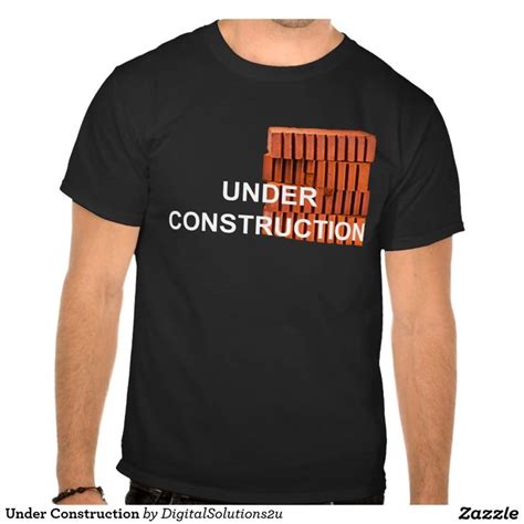 Under Construction Shirts Mens Tshirts Shirts T Shirt