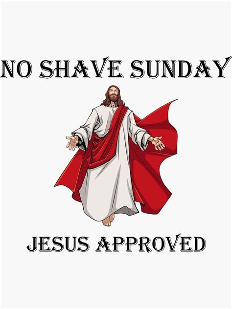 no shave sunday jesus approved sticker by designsbymvh redbubble