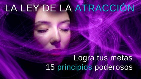 La Ley De La Atracción 15 Frases Poderosas E Inspiradoras