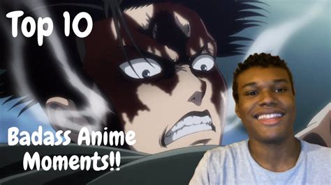 Top 10 Most Badass Moments In Anime Reaction Youtube