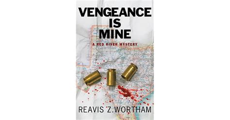 Vengeance Is Mine By Reavis Z Wortham