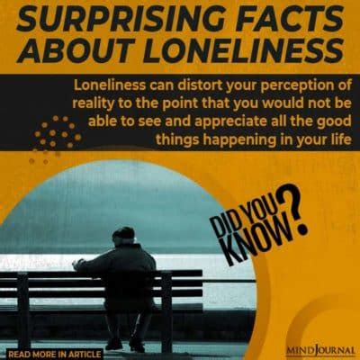 Surprising Facts About Loneliness The Minds Journal