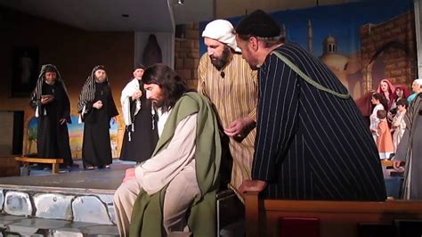 Passion Play 2017 Woman Caught In Adultery And Jesus Heals The Sick