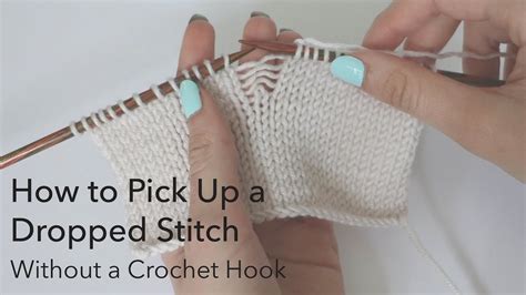 How To Pick Up A Dropped Stitch Without A Crochet Hook Youtube