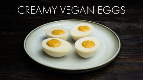How To Make The Most Realistic Vegan Soft Boiled Eggs Youtube