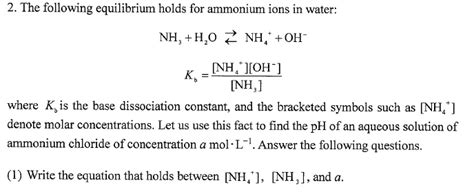 The method depends on a series of known acnv's and equipment that is calibrated. Solved: 2. The Following Equilibrium Holds For Ammonium Io ...