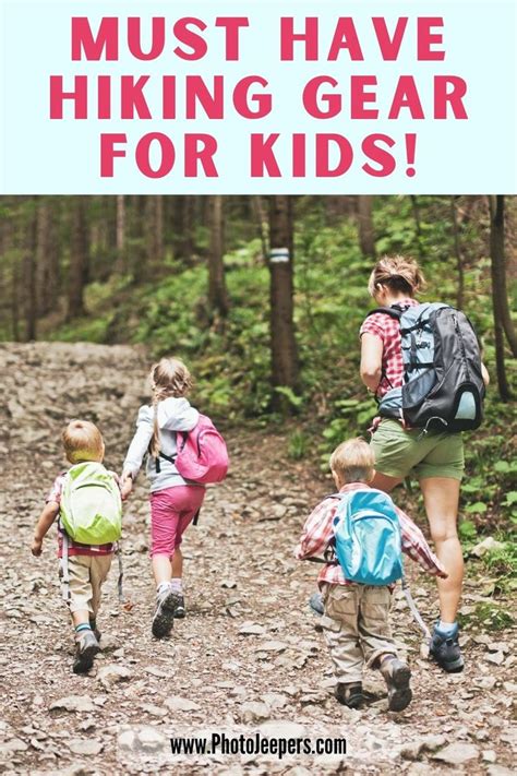 Hiking Gear For Kids And Tips For A Day Hike Hiking Gear Hiking With