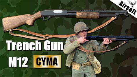 🔫 Trench Gun M12 Cyma Présentation De Réplique Dairsoft Ww2 Youtube