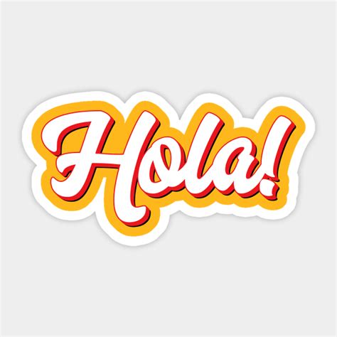 Hola Hello Hola Sticker Teepublic