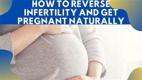 How To Reverse Infertility And Get Pregnant Naturally Pregnancy Miracle Youtube