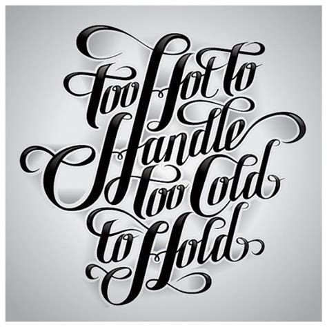 Beautiful Script Lettering Too Hot To Handle Too Cold To Hold