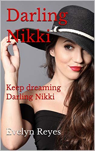 Darling Nikki Keep Dreaming Darling Nikki Ebook Reyes Evelyn Uk Kindle Store