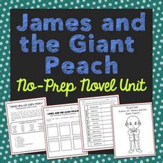 James is consequently sent to live with his two aunts, aunt sponge and aunt spiker. James and the Giant Peach Book Unit | Comprehension ...