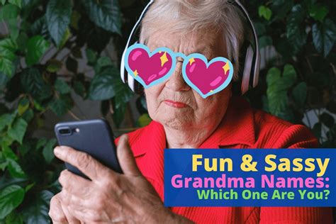 Fun And Sassy Grandma Names [which One Are You] Themoneymix
