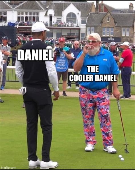 The Cooler Daniel Meme Redone Imgflip