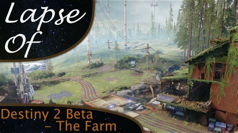 Lapse Of Destiny 2 Beta The Farm Youtube