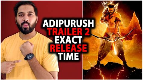 Adipurush Trailer Release Time Adipurush Nd Trailer Release Time