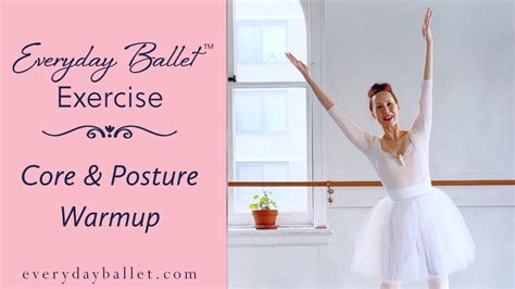 Everyday Ballet Core Posture Warmup Youtube
