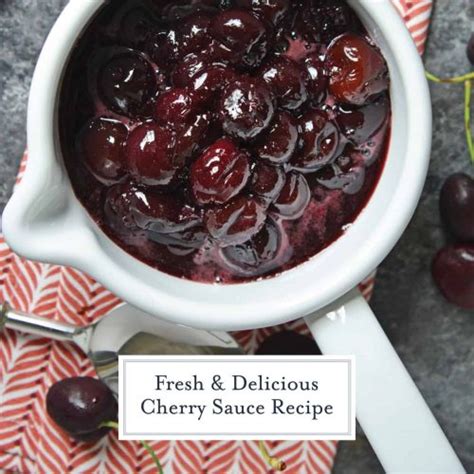 Fresh Cherry Sauce Recipe A Delicious Topping For Desserts