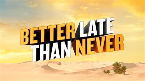 Better Late Than Never - NBC.com