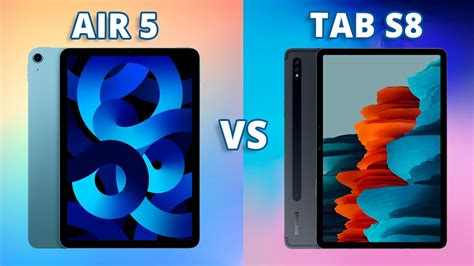 Ipad Air 5 Vs Galaxy Tab S8 Which Should Be Your Next Tab Youtube