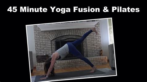 Pilates Yoga Fusion Full Body Workout 45 Minutes Youtube