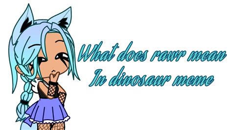 What Does Rawr Mean In Dinosaur Youtube