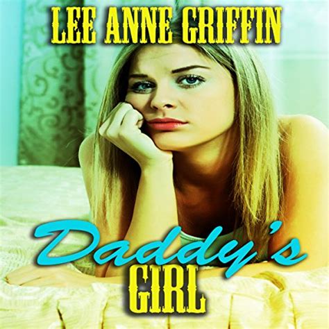 Daddy S Girl By Lee Anne Griffin Audiobook Audible Com