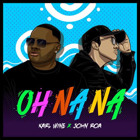 Oh Na Na Single By Karl Wine Spotify