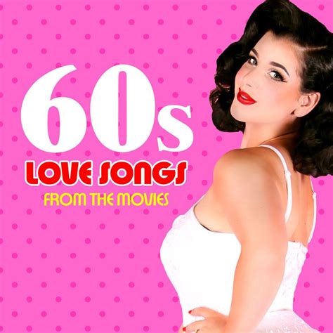 Golden memories love songs 50's 60's 70's greatest hits, various artists. 60s Love Songs From The Movies - Soundtrack Wonder Band ...