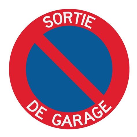 Autocollant Ou Panneau Rigide Interdiction De Stationner Sortie Garage