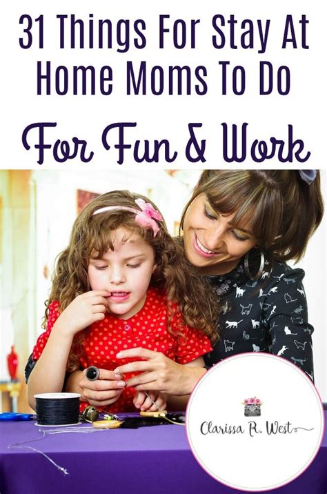 31 things for stay at home moms to do with free workbook mom encouragement fun at work mom