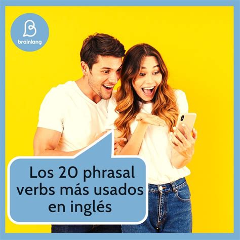 Los 20 phrasal verbs más usados en inglés en el día a día