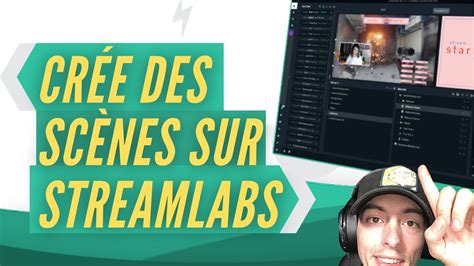 Comment Cr E Tes Sc Nes Sur Streamlabs Obs Youtube