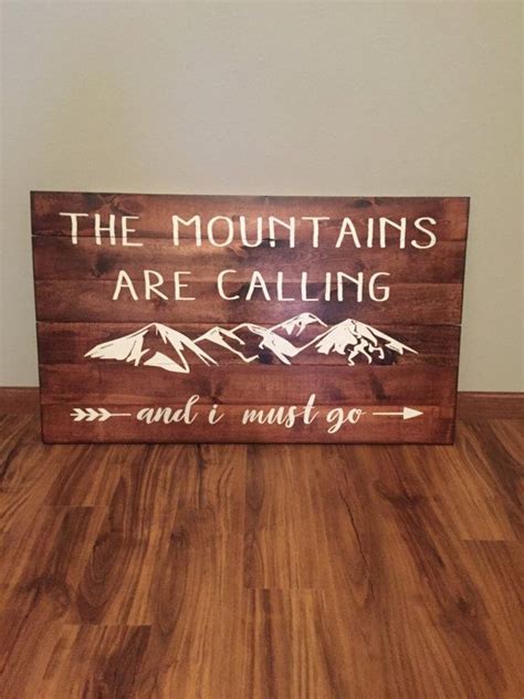 The Mountains Are Calling And I Must Go Wooden Sign Home Etsy