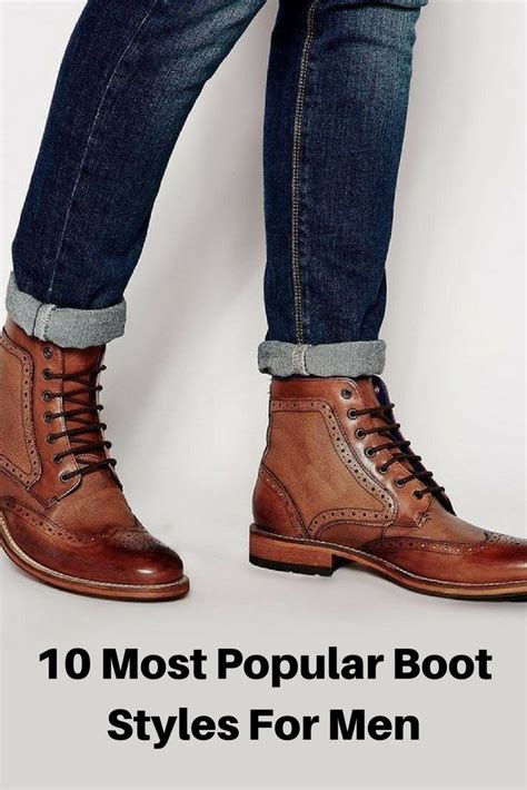 Most Popular Boot Styles For Men Mens Fashion Style Sneakers Men Fashion Mens Boots