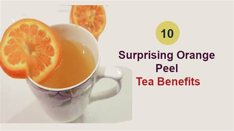 10 Surprising Orange Peel Tea Benefits And Side Effects