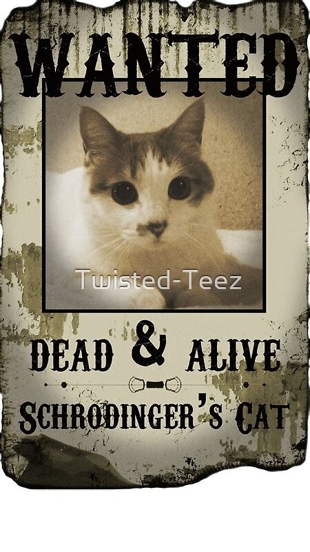 Schrodingers Cat Wanted Poster Framed Prints By Twisted Teez Redbubble