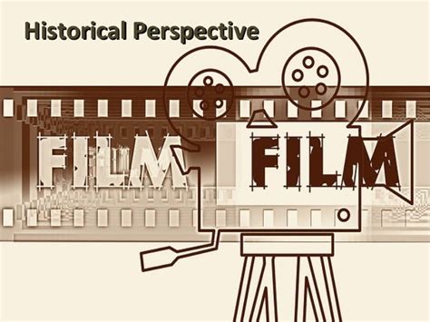 Motion Pictures Historical Perspective