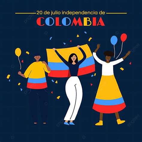 Celebrando El Día De La Independencia De Colombia Png Colombia Día