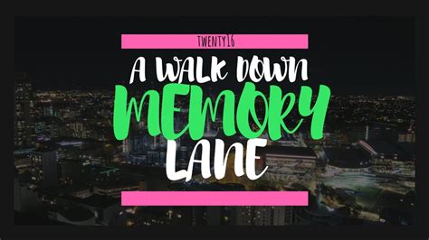 A Walk Down Memory Lane Twenty16 Youtube