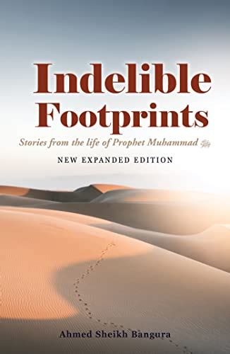 Indelible Footprints Stories From The Life Of Prophet Muhammad ﷺ New