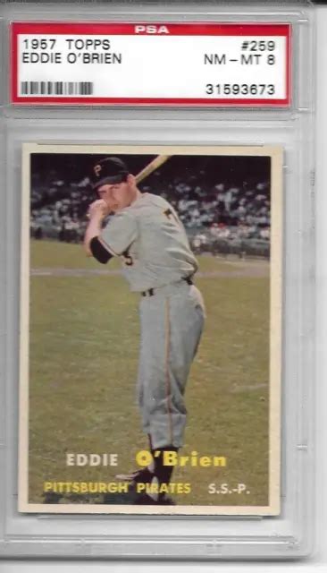 1957 Topps Eddie Obrien 259 Psa 8 Pirates 1379 4600 Picclick