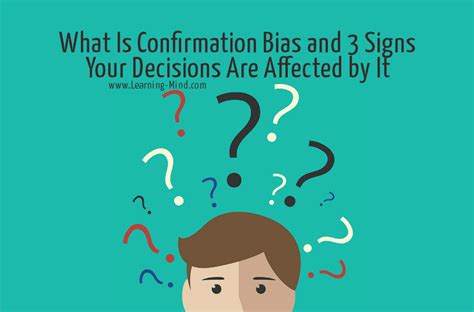 What Is Confirmation Bias And 3 Signs Your Decisions Are Affected By It