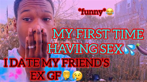 🤷🏾‍♂️first Time Having Sexi Date My Friend Ex😢🙇‍♂️story Time Youtube