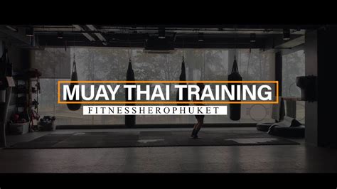 muay thai training phuket patong beach fitnesshero phuket youtube