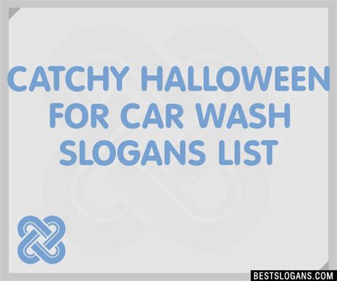 100 Catchy Halloween For Car Wash Slogans 2024 Generator Phrases