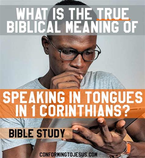 Learn The True Biblical Meaning Of Speaking In Tongues 1 Corinthians